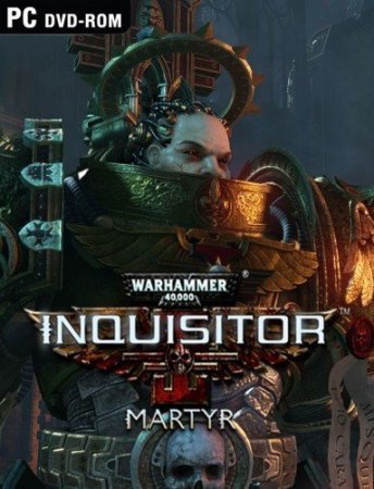 Warhammer 40,000: Inquisitor - Martyr (2018) PC | Лицензия
