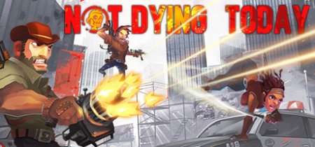 Not Dying Today (2017)