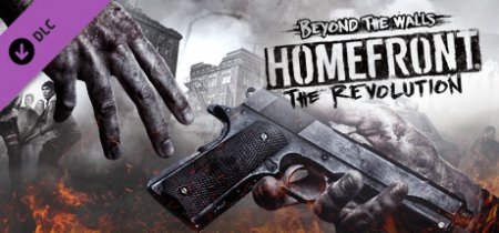 Homefront: The Revolution. Beyond the Walls DLC (2017)