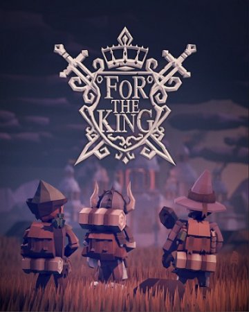 For The King [v 1.1.00.11259 + DLC] (2018) PC | 