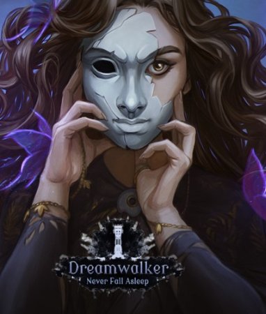 Dreamwalker: Never Fall Asleep (2018) PC | RePack  Other s