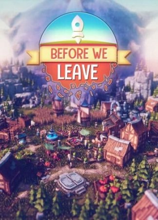 Before We Leave [v 1.0171] (2020) PC | RePack  xatab