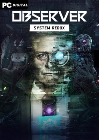 Observer: System Redux [v 1.3.0rc3] (2020) PC | RePack  xatab