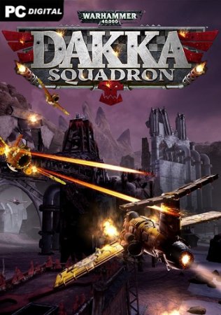 Warhammer 40,000: Dakka Squadron - Flyboyz Edition (2021) PC | 