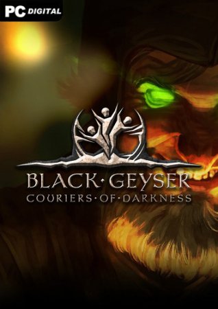 Black Geyser: Couriers of Darkness (2022) PC | 