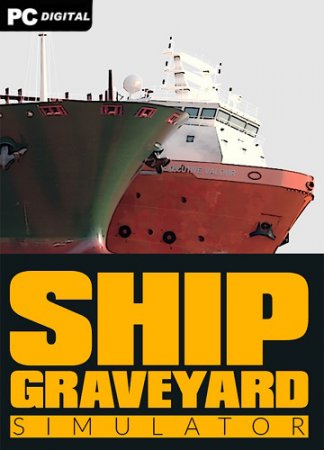 Ship Graveyard Simulator [+ DLC] (2021) PC | 