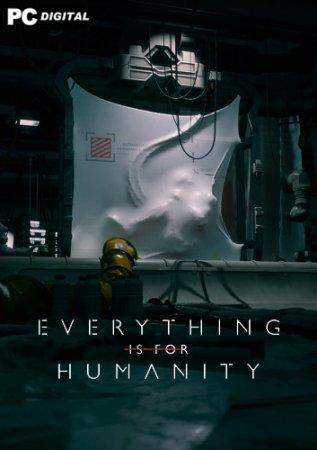Everything Is For Humanity (2022) PC | 