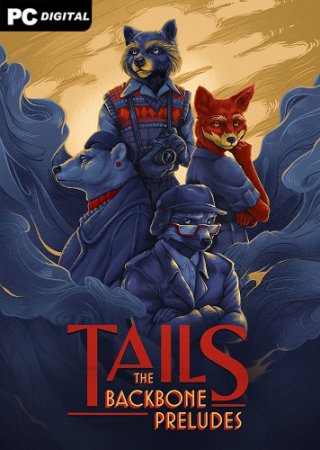 Tails: The Backbone Preludes (2023) PC | Лицензия