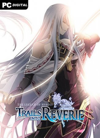The Legend of Heroes: Trails into Reverie (2023) PC | 