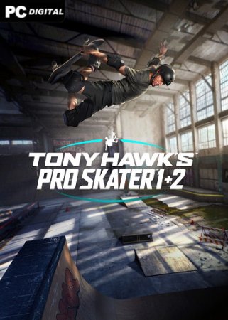 Tony Hawk's Pro Skater 1 + 2 - Deluxe Edition [build 20231109] (2023) PC | 