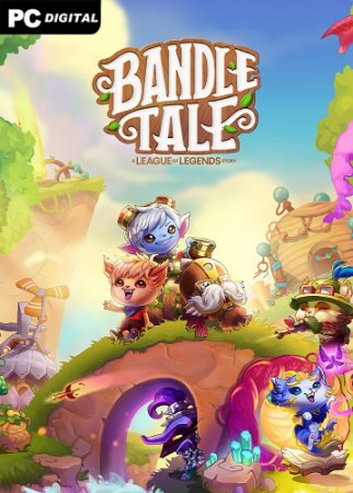 Bandle Tale: A League of Legends Story (2024) PC | 